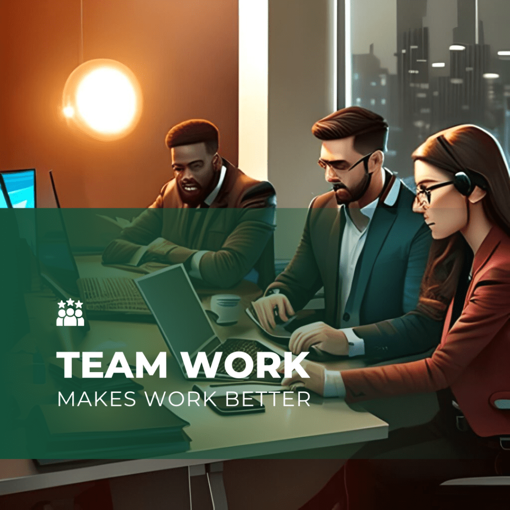 Team work makes work better